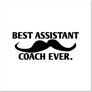 Best assistant coach ever, Gift for male assistant coach with mustache Posters and Art